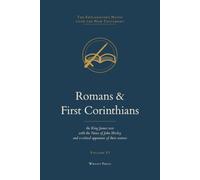 Romans & First Corinthians: The King James Text with the Explanatory Notes of John Wesley (The Explanatory Notes upon the New Testament)