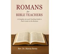 Romans for Bible Teachers: A Complete 26-page Teaching Guide to Paul's Letter to the Romans