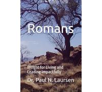 Romans: Insight for Living and Leading Impactfully