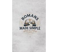Romans Made Simple: Being Set Apart for the Gospel of God