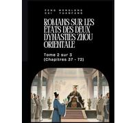Romans sur les États des deux Dynasties Zhou Orientale: Tome 2 sur 3 (Chapitres 37 - 72)