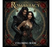 Romantacy Coloring Book: Dark, Spicy & Romantic Fantasy Art for Adults