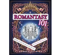 Romantasy 101: A Creative and Interactive Guide to Fantasy Romance (Lore + Lit)