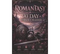 Romantasy 90-Day Workout Planner: An Enchanted Fitness Journal to Build Strength, Boost Confidence & Become Your Strongest Self. Includes Book Review Pages.