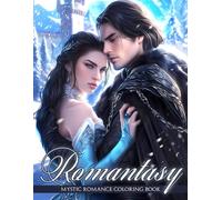 Romantasy Coloring Book: Beautiful Fantasy Romance Coloring Pages with Enchanted Couples, Magical Realms, and Whimsical Designs for Adults & Teens Seeking Relaxation