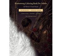 Romantasy Coloring Book for Adults: Of Thorns & Fated Hearts: 50 Fantasy Romance Scenes to Color - Enemies to Lovers, Fated Mates, Fae Courts, Dragon Riders & Shadow Princes