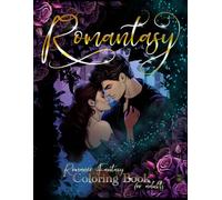 Romantasy Coloring Book: Romance Fantasy Book For Adults: Magical and Romantic Coloring Book for Women and Teens with Fae, Shifters, Dragons, Enchanted Forests and more