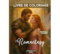 Romantasy - Livre de Coloriage pour Adultes: 30 illustrations féeriques et magiques à colorier - un voyage enchanteur dans l’univers romantasy