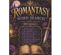 Romantasy Word Search Puzzles: 55 Enchanted Kingdoms of Dragons, Fae Courts, Forbidden Love & Magic