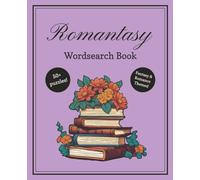Romantasy Wordsearch Book: 50+ Puzzles - Fantasy & Romance Themed - A Steamy Search Adventure
