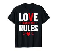 Romantic Couple Quote Valentine's Day Love Makes The Rules Camiseta
