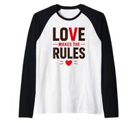 Romantic Couple Quote Valentine's Day Love Makes The Rules Camiseta Manga Raglan
