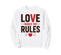 Romantic Couple Quote Valentine's Day Love Makes The Rules Sudadera