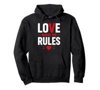 Romantic Couple Quote Valentine's Day Love Makes The Rules Sudadera con Capucha