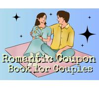 Romantic Coupon Book for Couples: Fun and Loving Vouchers to Make Every Moment Special