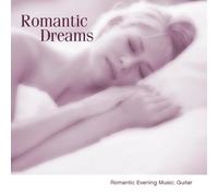 Romantic Dreams - Romantic Dreams: Evening Music Guitar