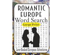 Romantic Europe Crossword Getaway: 55 Puzzles from Easy to Difficult Featuring Cities, Myths, Landmarks & Love-Soaked European Adventures