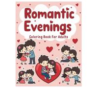 Romantic Evenings for Two - Coloring Book for Adults: An Elegant Adult Coloring Book for Cozy Nighttime Love