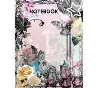 Romantic Floral Notebook: Cute Composition Notebooks Lined Paper 8.5" x 11" 120 Pages: Wide Ruled Composition Notebook Pink Notebook with Roses, Butterflies & Parisian Aesthetic Design