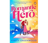 Romantic Hero: The new feel-good romcom from the bestselling author of The Love of My Afterlife, the perfect cowboy romance for summer!