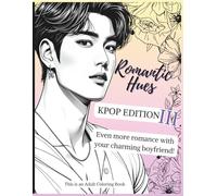 Romantic Hues: K-POP Edition III: A Romantic Adult Coloring Book