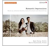 Romantic Impressions. Brahms, Schumann, Grieg : uvres pour violon et piano. Kang, Kusnezow.
