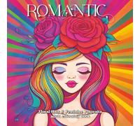 Romantic Ladies & Floral Hairstyles: A relaxing Colouring Book