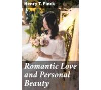 Romantic Love And Personal Beauty (ebook)