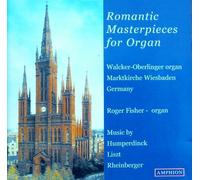 ROMANTIC MASTERPIECES FOR ORGAN - LISZT, HUMPERDINCK, RHEINBERGER - ROGER FISCHER PLAYS WALCKER-OBERLINGER ORGAN, MARKTKIRCHE WIESBADEN, GERMANY - AMPHION