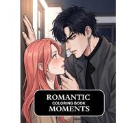Romantic Moments Couple Coloring Book: Relationship goals, Married couple, Valentine's day Activity Book (Couple Coloring Book Collection)