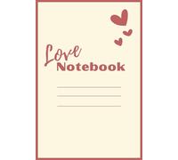 Romantic Notebook for Couples - 6x9 Love Journal with 120 Pages for Notes, Letters & Reflection: Love Notes for Loffely Memorials and NOT Only