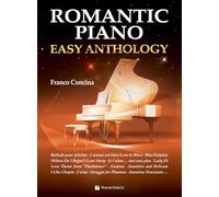Romantic piano. Easy anthology (Didattica musicali)