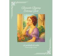 Romantic Regency Coloring Book: 24 Portraits