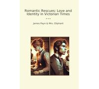 Romantic Rescues: Love and Identity in Victorian Times (Classic Bundles)