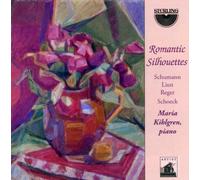 Romantic Silhouettes. Schumann, Liszt, Reger, Schoeck. Kihlgren.