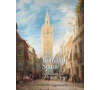 Romantic Spain: David Roberts And Genaro Pérez Villaamil