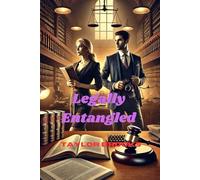 Romantic Suspense Novel - Legally Entangled: A Fight for Justice, a Struggle for Love - Romance Novel