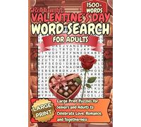 Romantic Valentine's Day Word Search: Large Print Puzzles for Seniors and Adults to Celebrate Love, Romance and Togetherness
