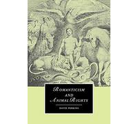 Romanticism and Animal Rights – Cambridge Studies in Romanticism – Serie 58