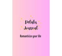 Romanticize Your Life Until It’s Real: A viral 120-Page Lined Hardcover Notebook for Main Character Moments, Manifestation and Magical self expression | Inspirational Matte Cover | Size 6'x9 ” inches