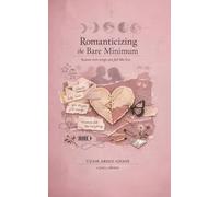 Romanticizing the Bare Minimum. Because scraps can still feel like love.