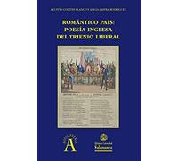 romántico País: Poesía Inglesa Del Trienio Liberal: 277 (Aquilafuente)