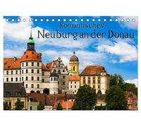 Romantisches Neuburg an der Donau (Tischkalender 2026 DIN A5 quer), CALVENDO Monatskalender: Rundgang durch die Renaissancestadt Neuburg an der Donau