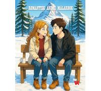 Romantisk anime målarbok: En romantisk målarbok i anime-stil med 50 illustrationer för tonåringar och vuxna.