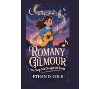 ROMANY GILMOUR: THE SONG THAT CHANGED THE WORLD