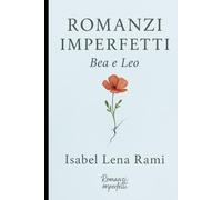 Romanzi imperfetti: Bea e Leo