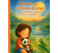Romas and the Green Cricket: A story inspired by a true event for curious children