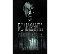 ROMASANTA, LA LEYENDA DEL HOMBRE LOBO: Los crímenes del primer asesino en serie español.