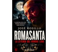 ROMASANTA, LA LEYENDA DEL HOMBRE LOBO: Los crímenes del primer asesino en serie español. (RELATOS DEL SACAMANTECAS)