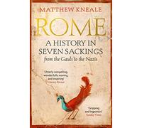 Rome. A History In Seven Sackings
